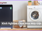 Kinh Nghiệm Chọn Mua Máy Giặt Từ Chuyên Gia