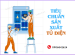 An toàn khi sản xuất và làm việc với tủ điện